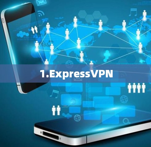 1.ExpressVPN