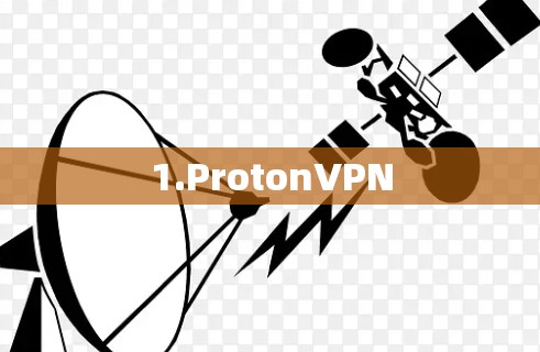 1.ProtonVPN